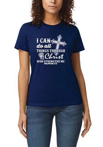 I Can Do All Things Through Christ Who Strengthens Me w/ Cross T-Shirt