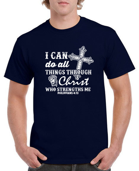 I Can Do All Things Through Christ Who Strengthens Me w/ Cross T-Shirt