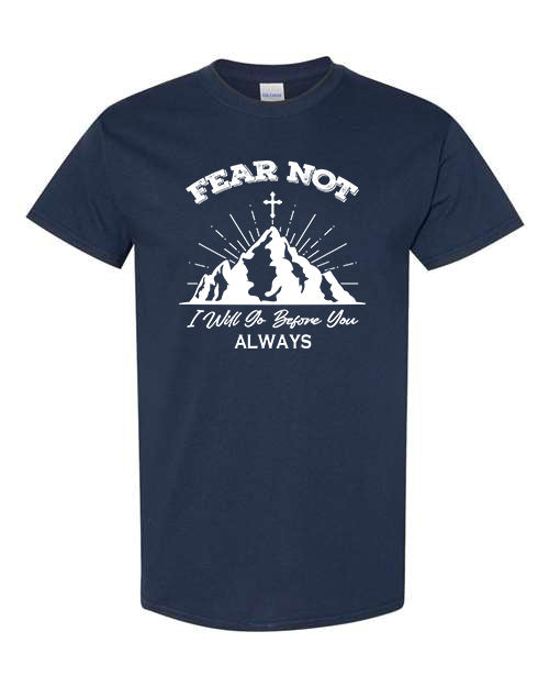 Fear Not I Will Go Before You Always T-Shirt