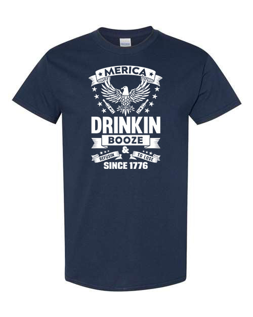 Merica Drinkin Booze Refusin to Lose Since 1776 T-Shirt