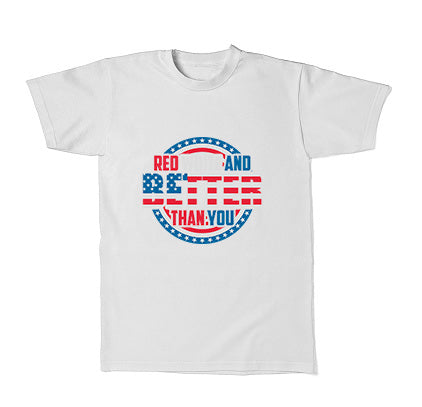 Red White and Better Thank You T-Shirt